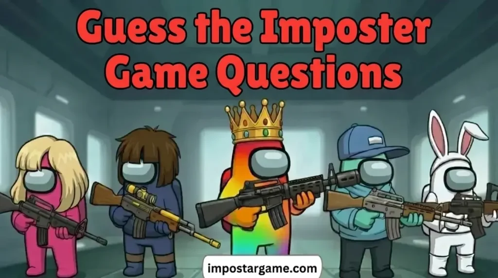 Guess the Imposter Game Questions